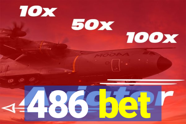 486 bet